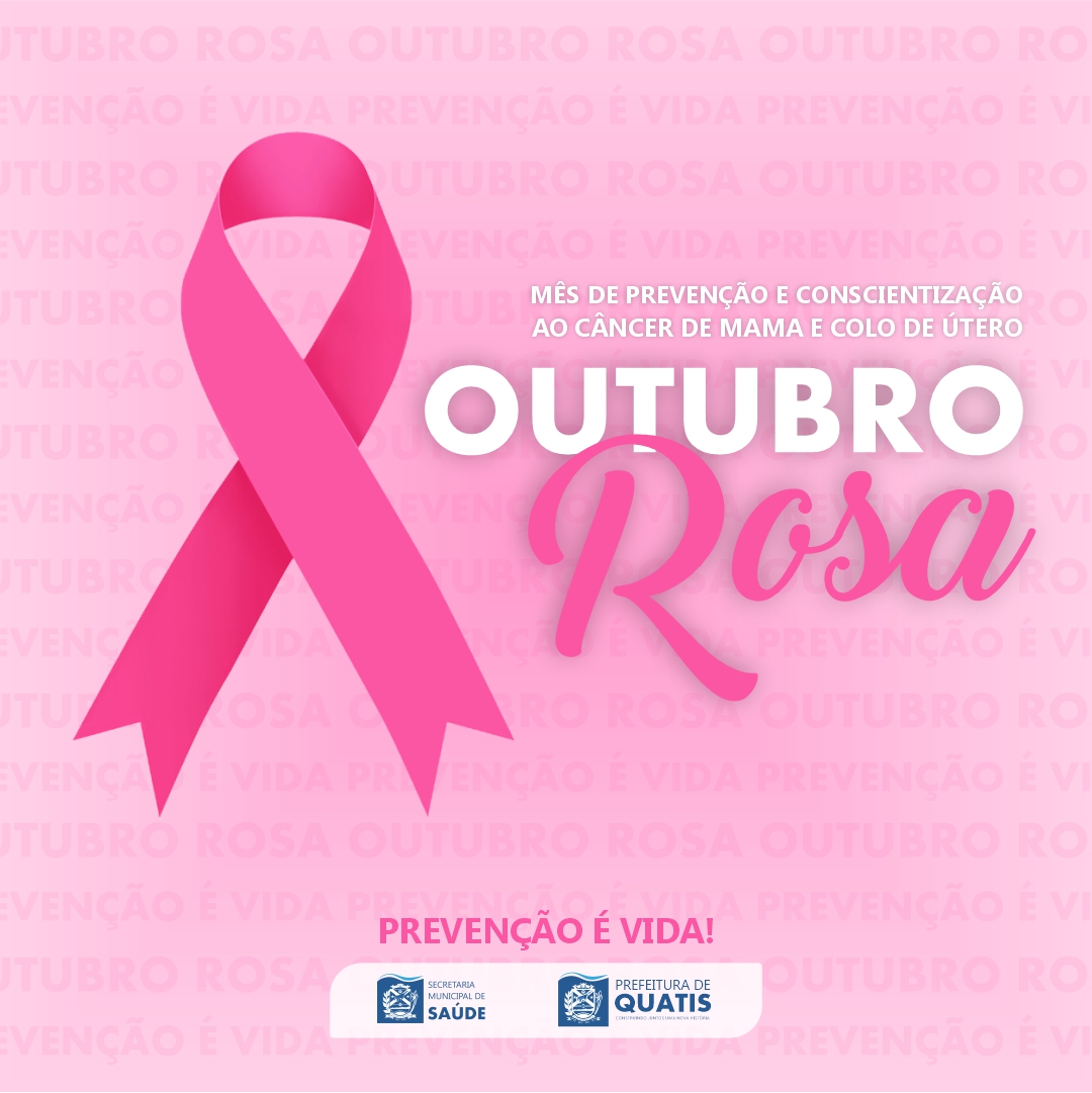 OUTUBRO ROSA MÊS DE PREVENÇÃO E CONSCIENTIZAÇÃO AO C NCER DE MAMA E