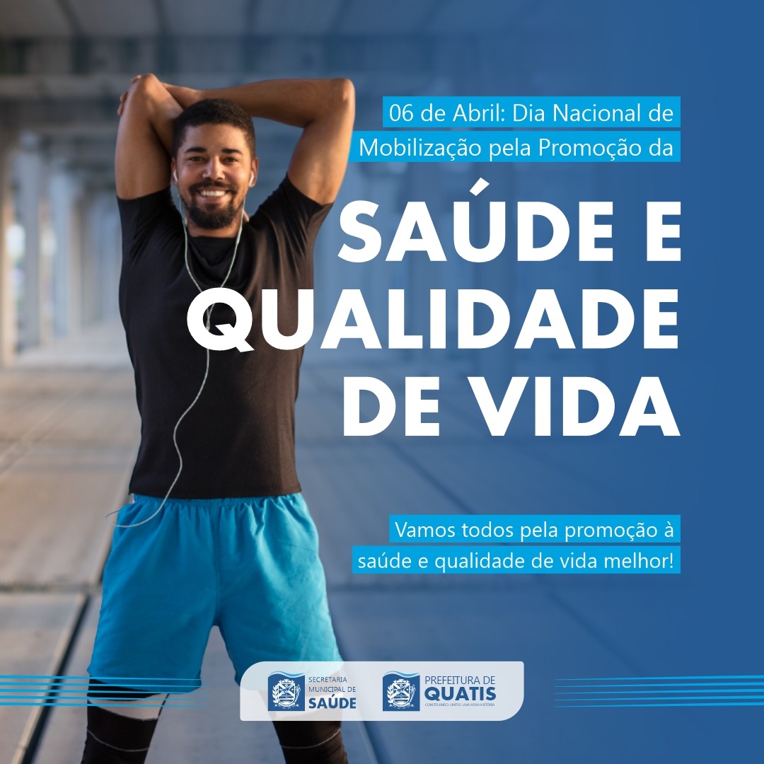 6 DE ABRIL DIA NACIONAL DE MOBILIZAÇÃO PELA PROMOÇÃO DA SAÚDE E