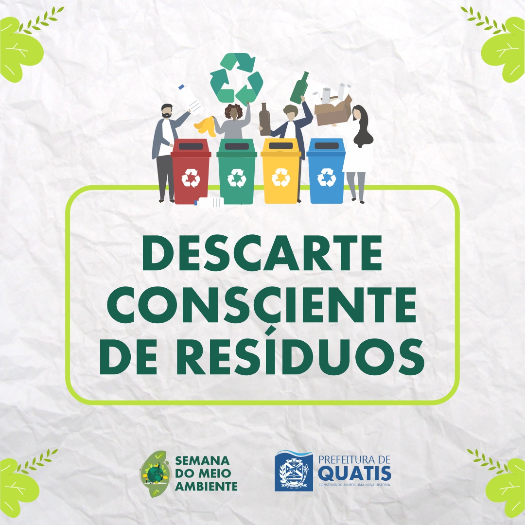 DESCARTE CONSCIENTE DE RESÍDUOS SEMANA DO MEIO AMBIENTE Prefeitura Municipal de Quatis