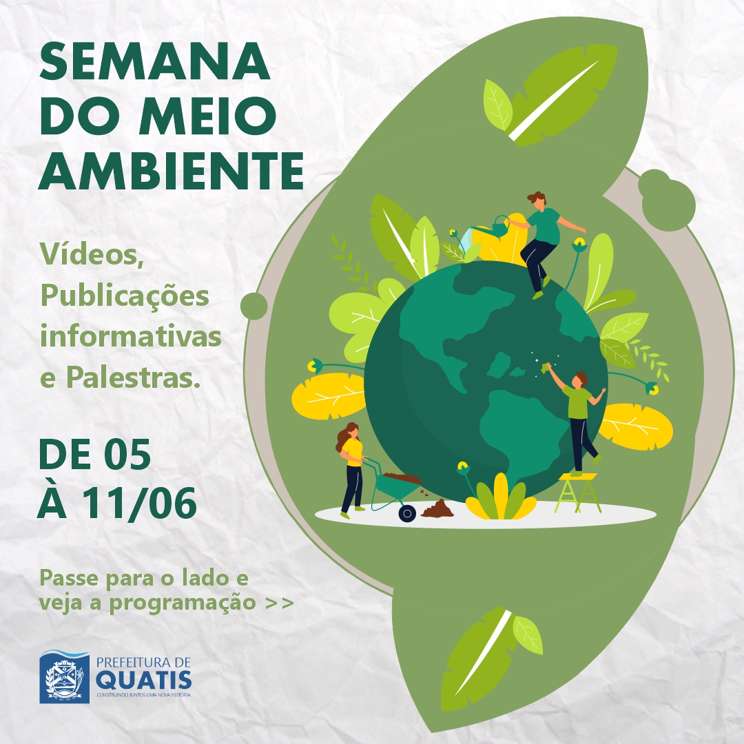 SEMANA DO MEIO AMBIENTE DE À DE JUNHO Prefeitura Municipal de Quatis