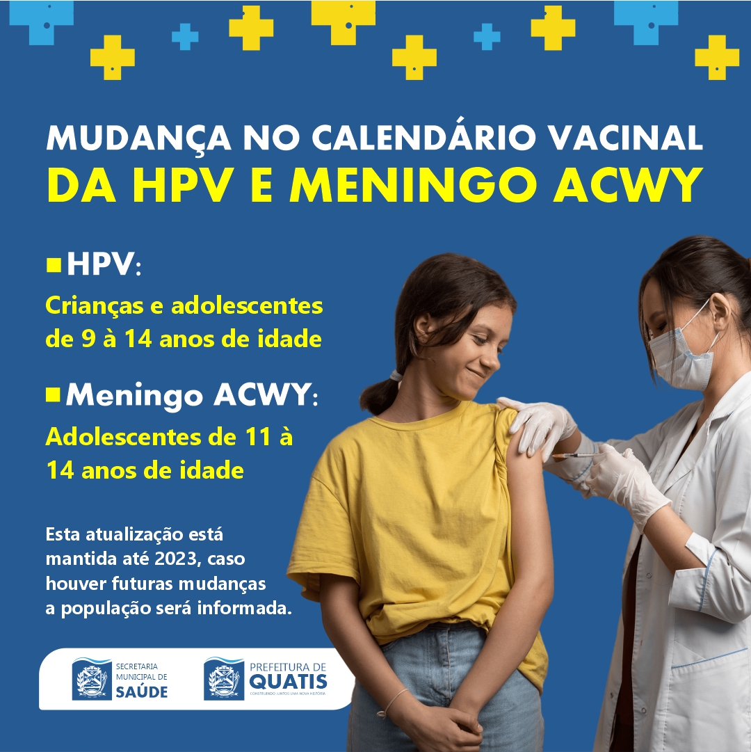 SAÚDE MUDANÇA NO CALENDÁRIO VACINAL DA HPV E MENINGO ACWY Prefeitura