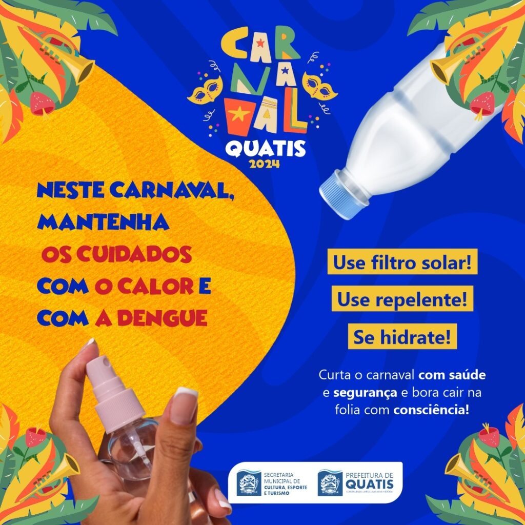 NESTE CARNAVAL MANTENHA OS CUIDADOS COM O CALOR E COM A DENGUE Prefeitura Municipal De Quatis